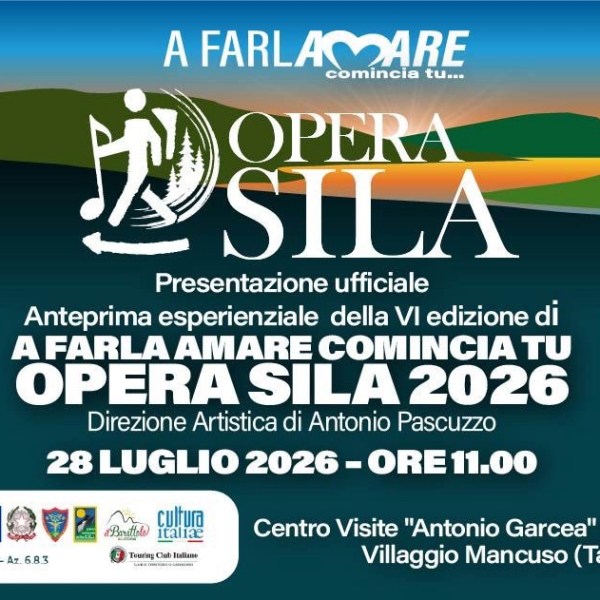 “A Farla Amare Comincia Tu – Opera Sila 2026”:&nbsp;il 28 luglio la presentazione ufficiale e anteprima esperienziale&nbsp;al Centro Visite “Garcea” di Villaggio&nbsp;Mancuso